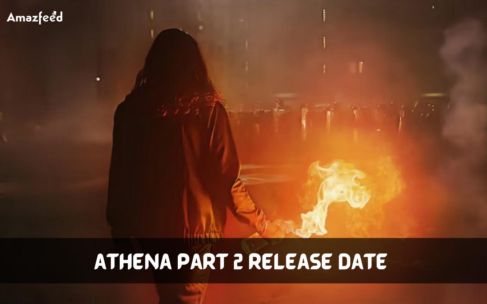 Athena part 2 Release date