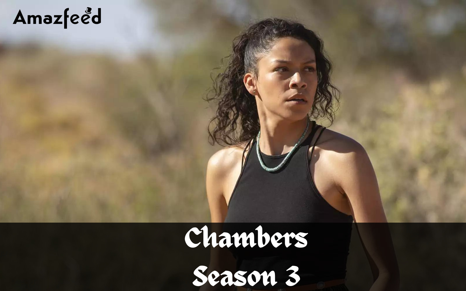 Chambers Season 3 Release Date