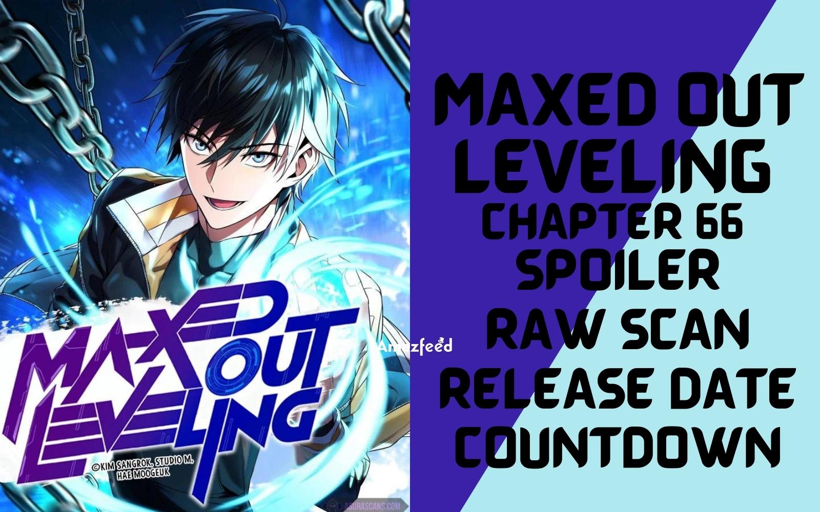 Maxed Out Leveling Chapter 66 Spoiler, Raw Scan, Plot, Color Page, Release Date