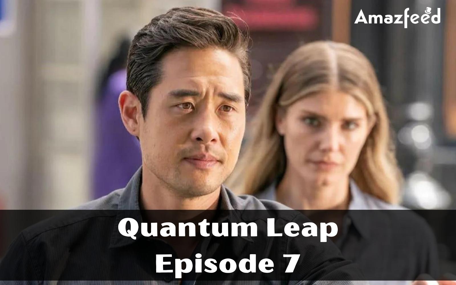 Quantum Leap Episode 7 ⇒ Spoilers, Countdown, Recap, Release Date, Cast & News Updates