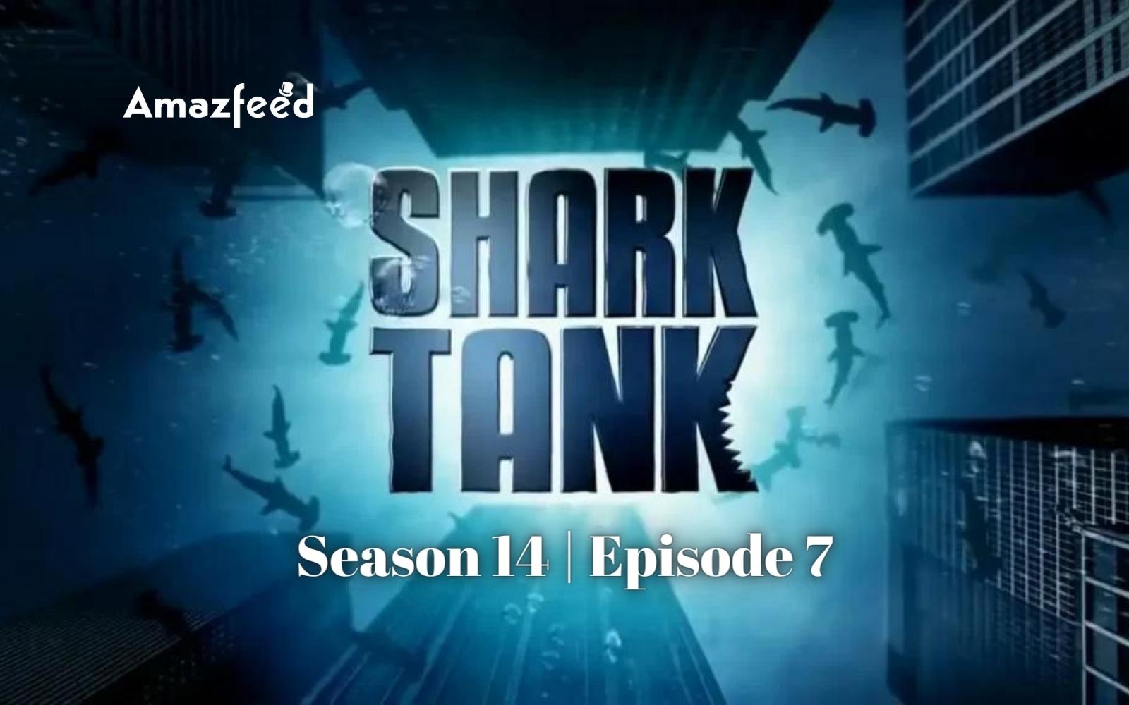 Shark Tank Season 14 Episode 7 ⇒ Countdown, Release Date, Spoilers, Recap, Cast & News Updates