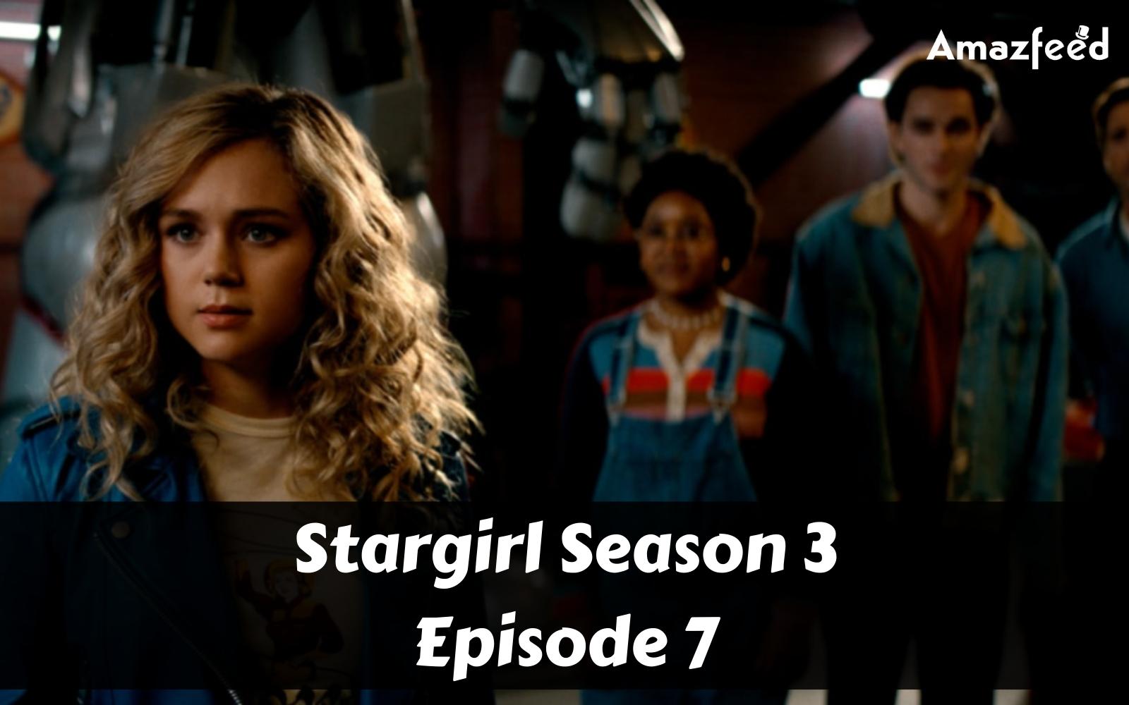 Stargirl Season 3 Episode 7 : Release Date, Premiere Time, Promo, Review, Countdown, Spoiler, & Where to Watch