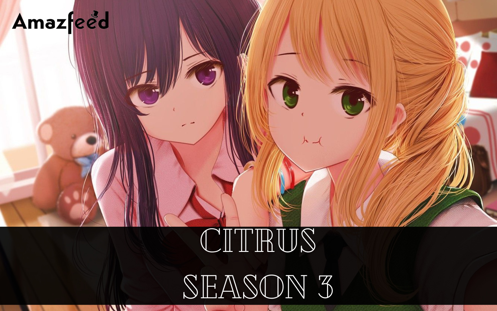 Who Will Be Part Of Citrus Season 3 (Voiced Cast)