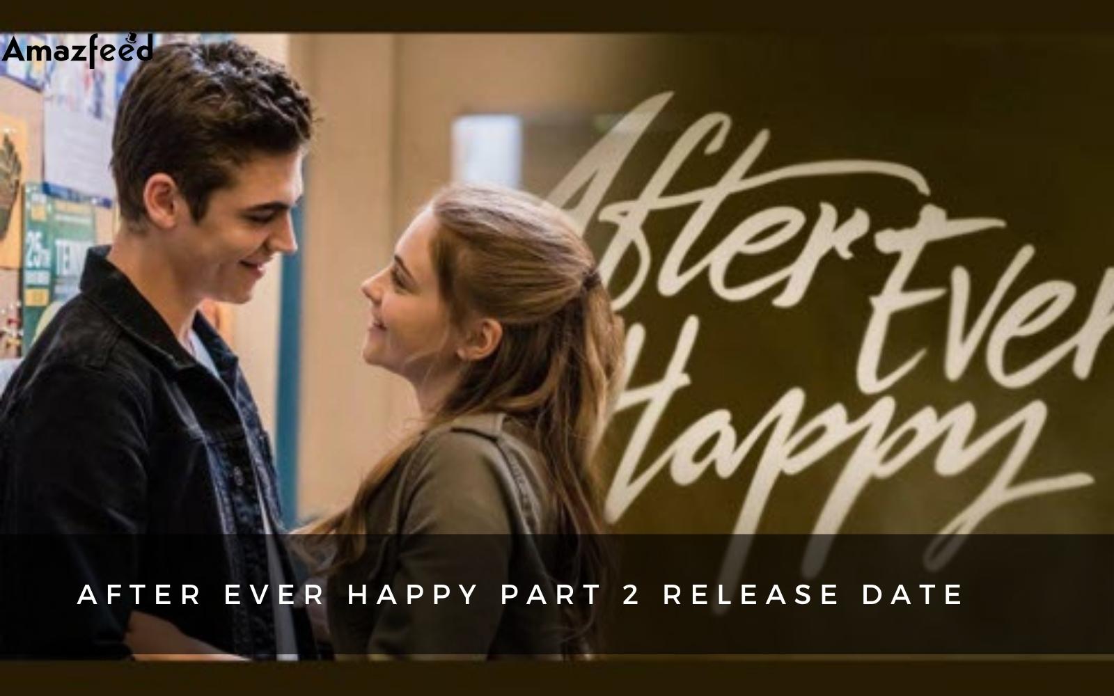 after ever happy part 2 release date