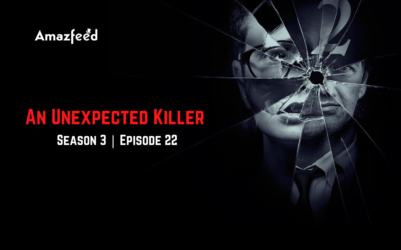 An Unexpected Killer Season 3 Episode 22.1