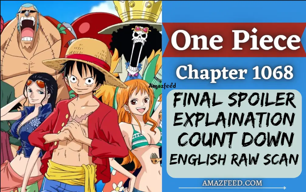 One Piece Chapter 1068 Final Spoilers, Count Down, English Raw Scan, Release Date, & Everything You Want to Know