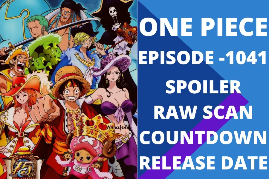 One Piece Episode 1041 Reddit Spoilers, Release Date and Leaks, Cast, Trailer