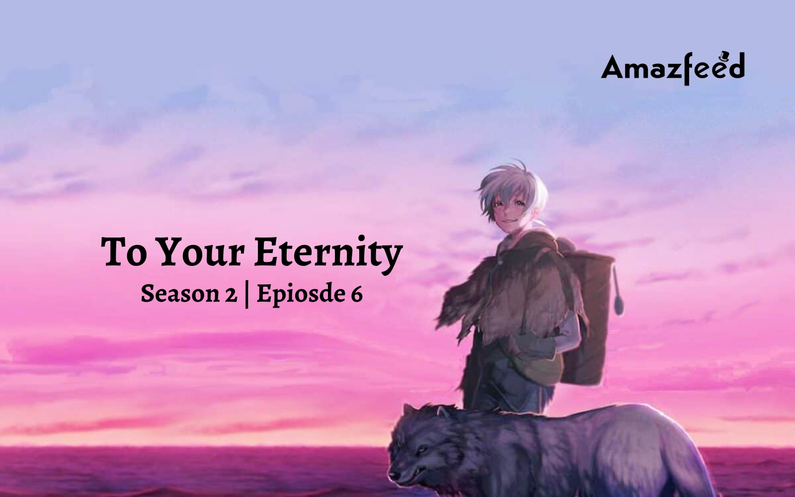 To Your Eternity Season 2 Episode 6