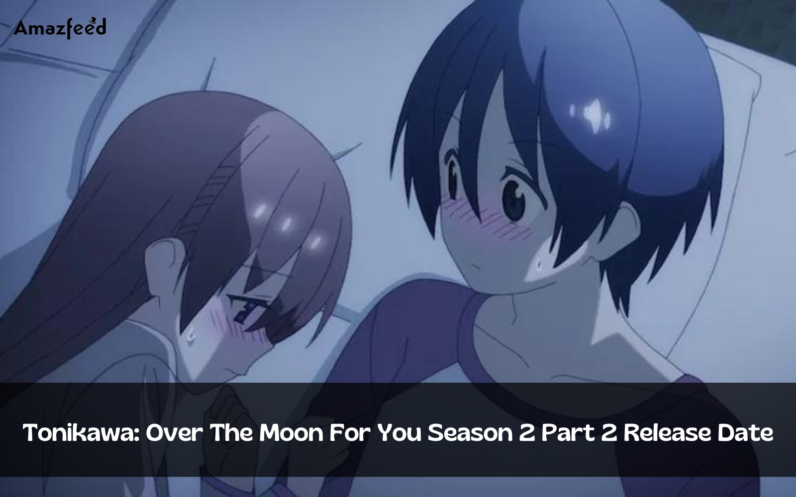 TONIKAWA: Over The Moon For You (Tonikaku Kawaii)  Official PV Trailer  (English Subtitles) 