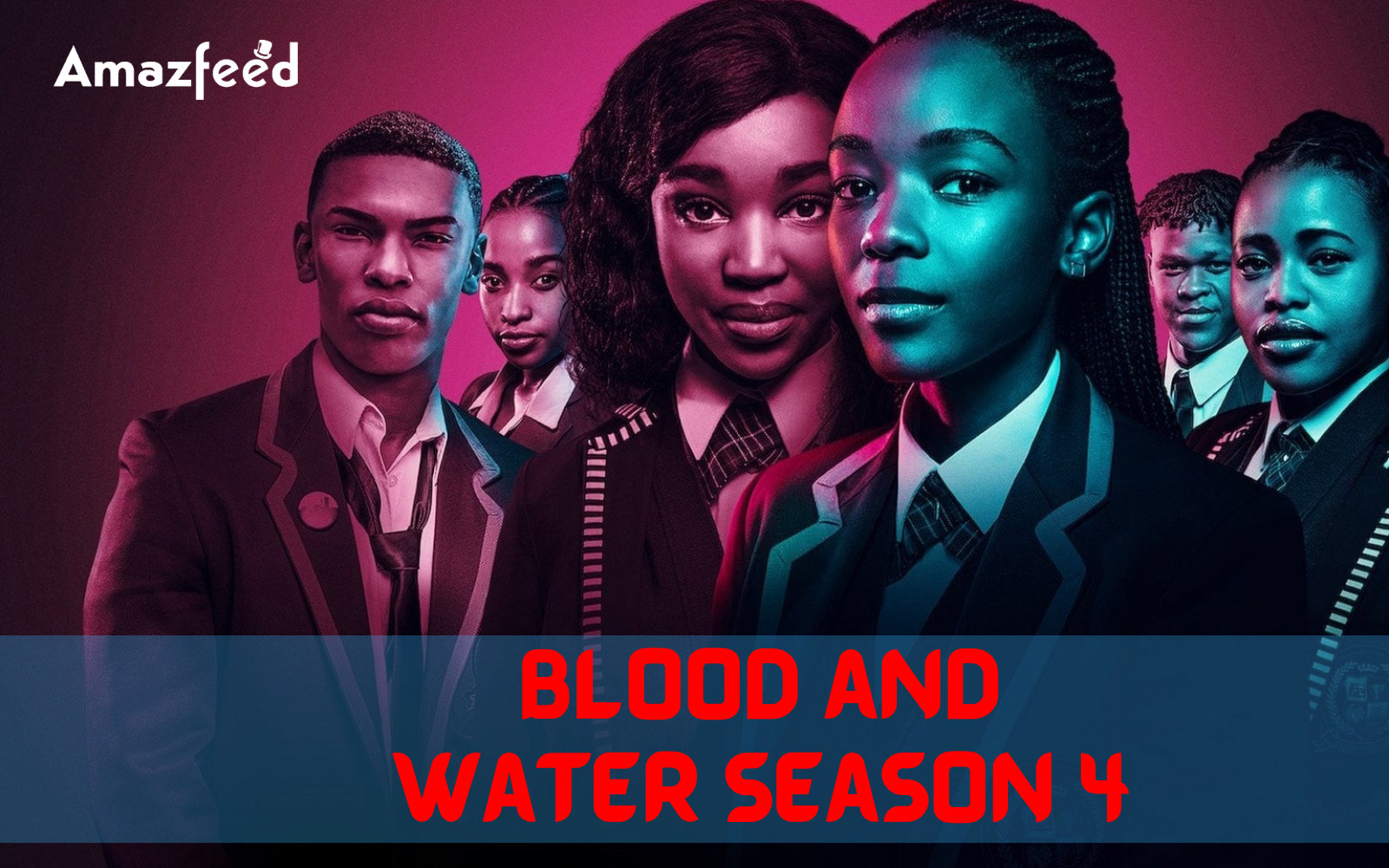Who Will Be Part Of Blood and water Season 4 (cast and character)