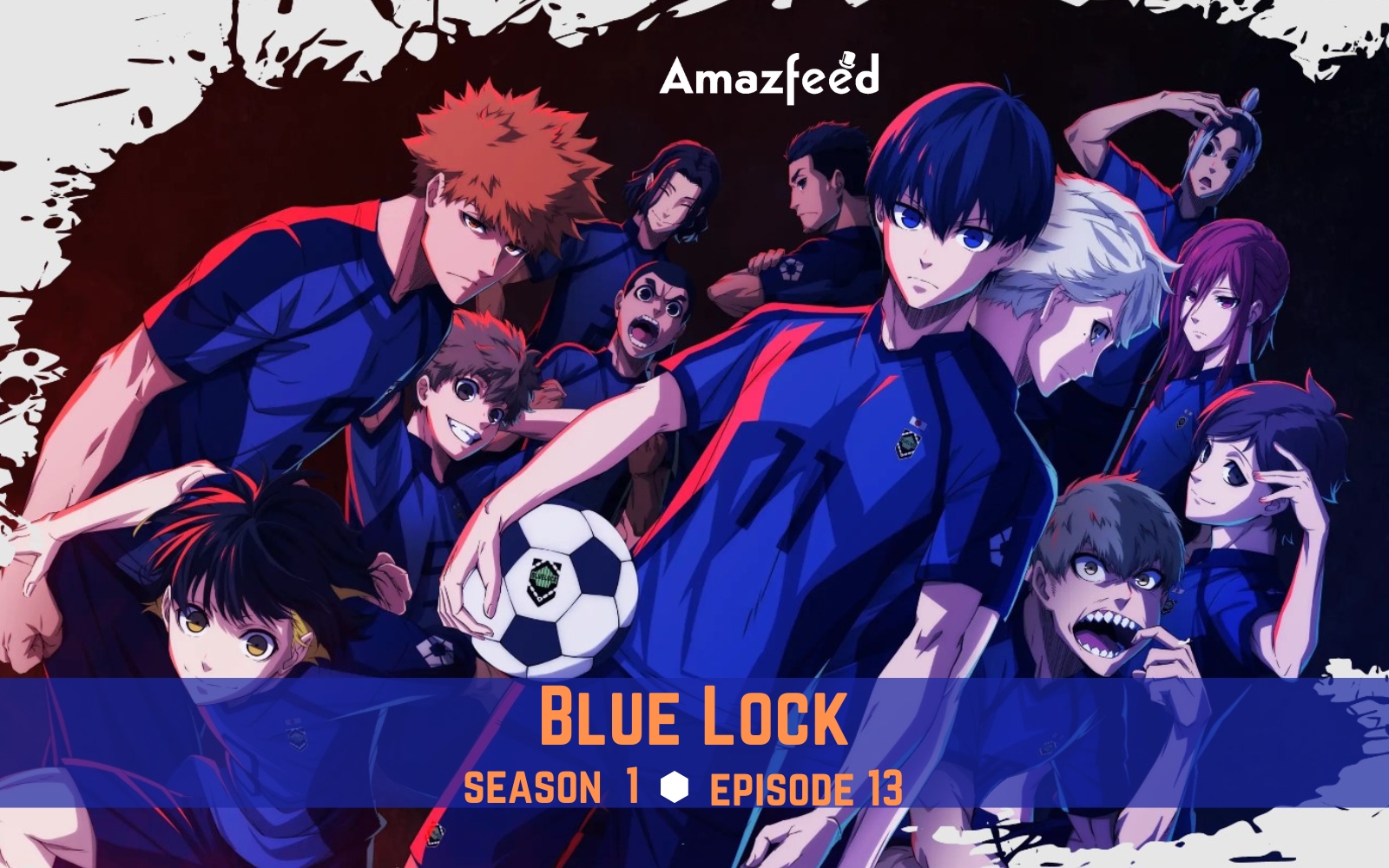 Blue Lock Episode 22  Release Date, Spoiler, Recap, Trailer, Characters,  Countdown, Where to Watch & More » Amazfeed