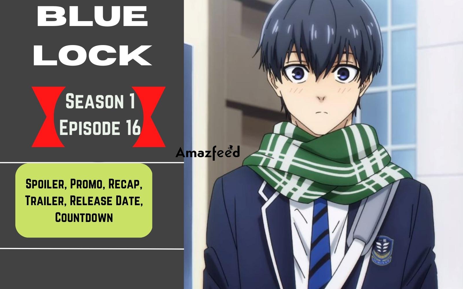 Blue Lock Episode 16 Release Date : Spoilers, Trailer, Cast & Recap & More  » Amazfeed