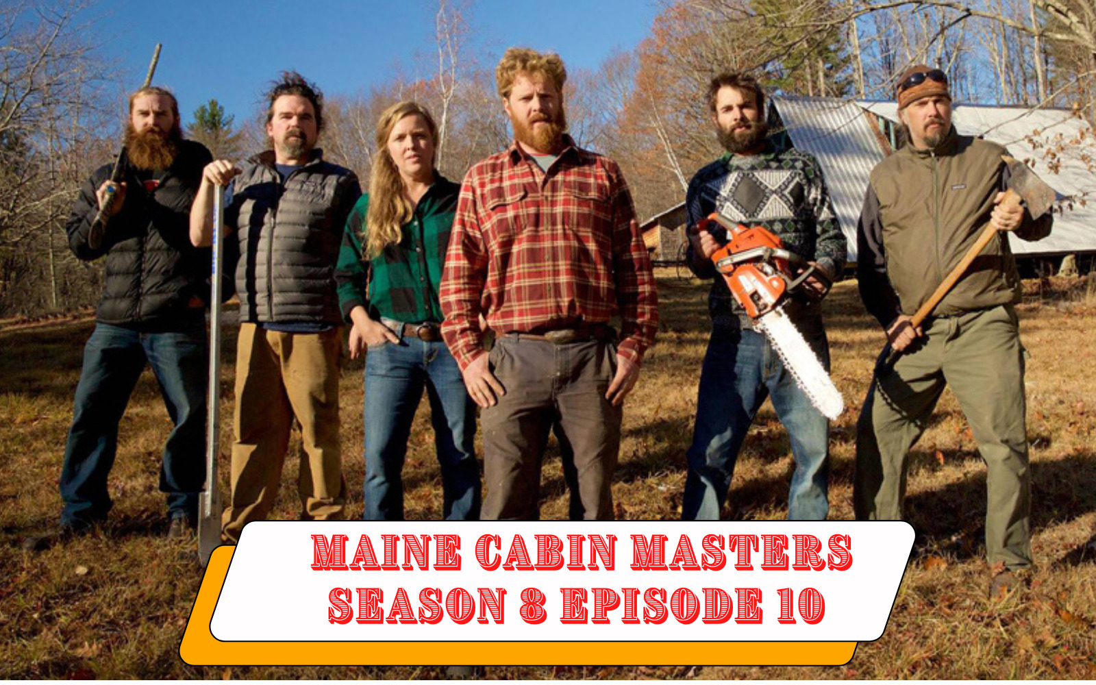Maine Cabin Masters Season 8 Episode 10 Countdown Release Date Recap
