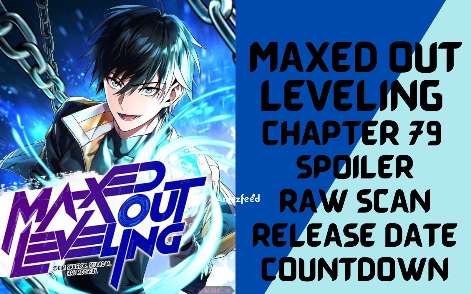Maxed Out Leveling Chapter 79 Spoiler, Raw Scan, Plot, Release Date, Count Down » Amazfeed