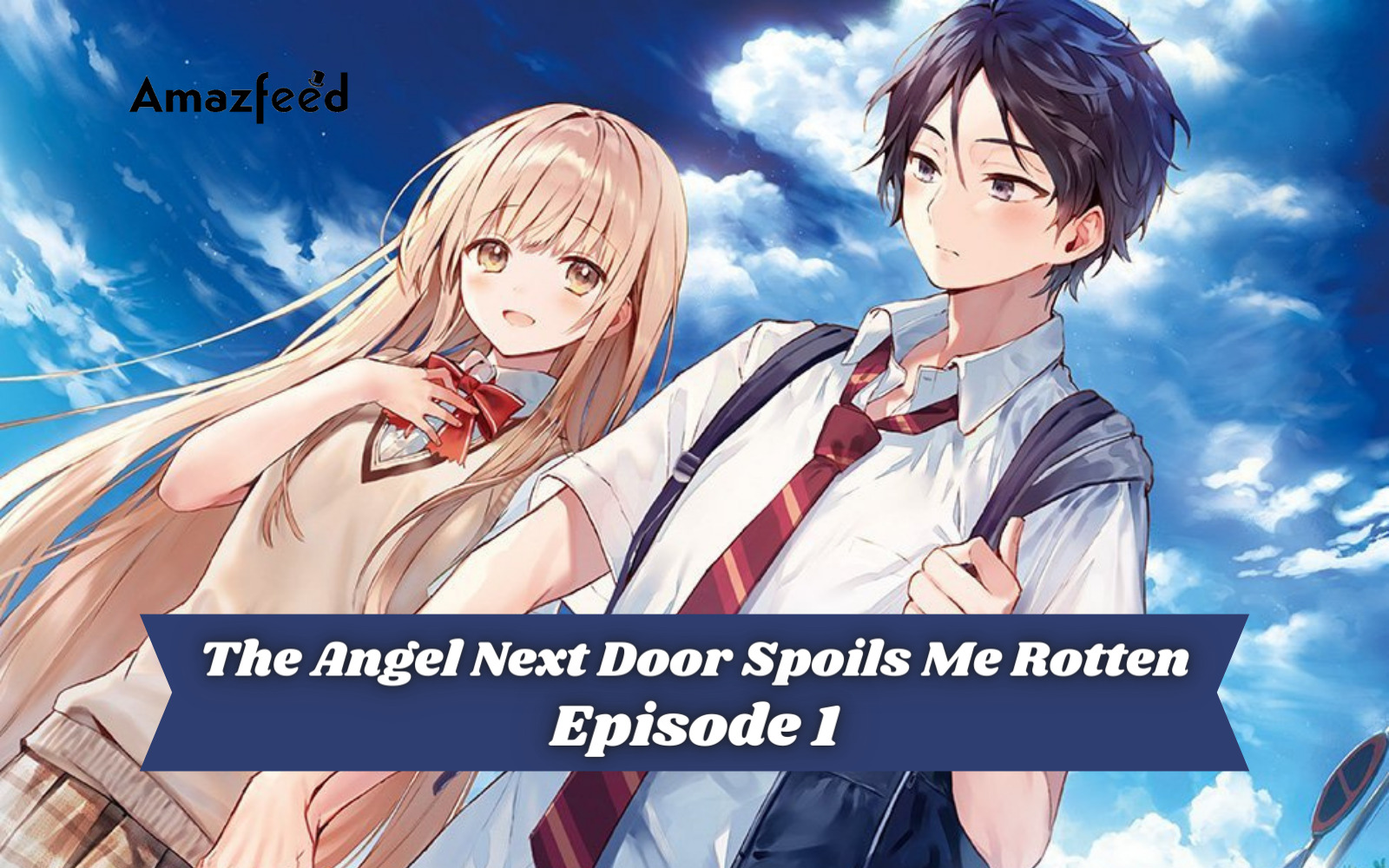 The Angel Next Door Spoils Me Rotten Episode 1 Release date, Spoiler, Recap  & USA, UK, CANADA Release Date » Amazfeed