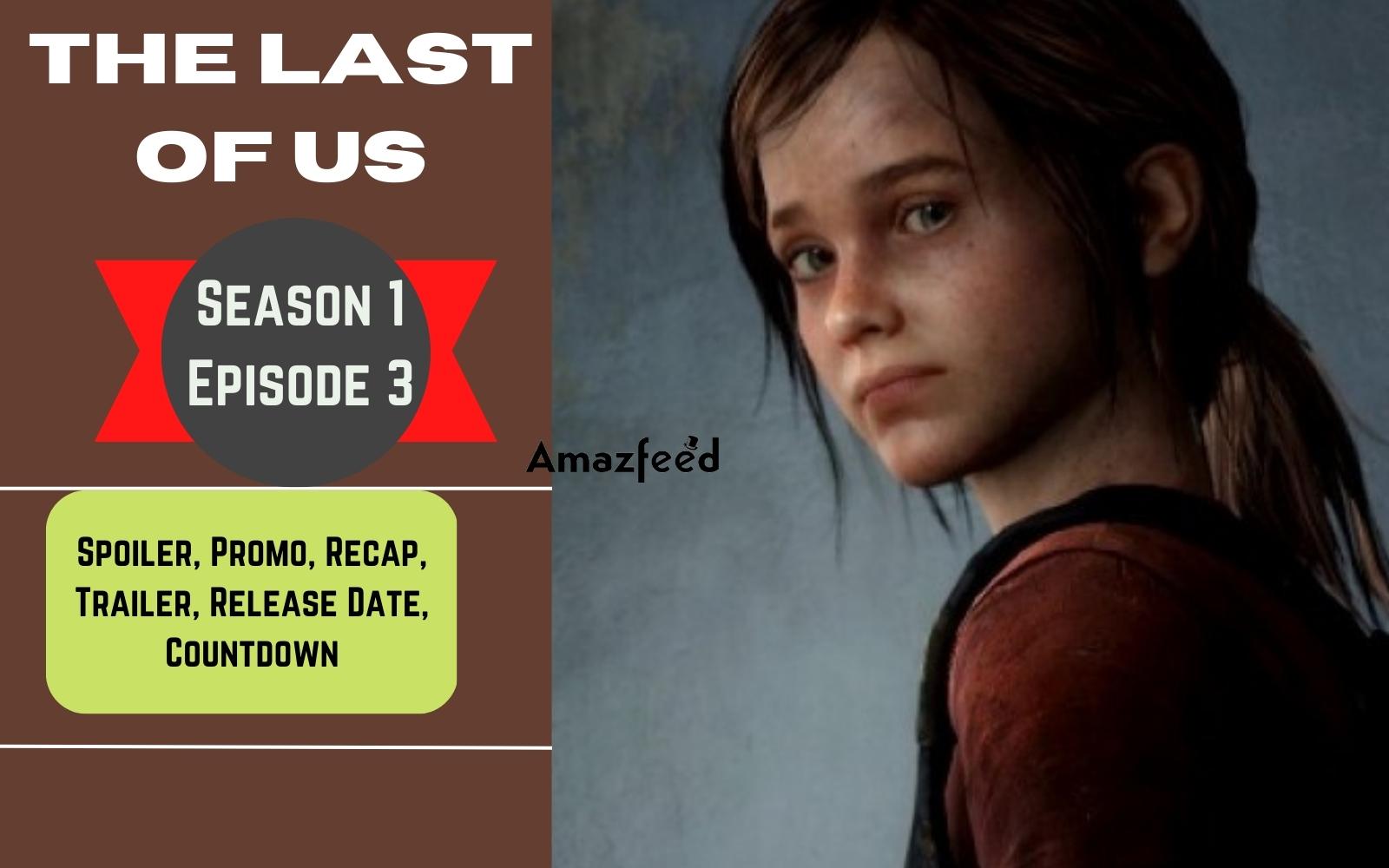 Last of Us' Episode 3 release date, time, and trailer for HBO's
