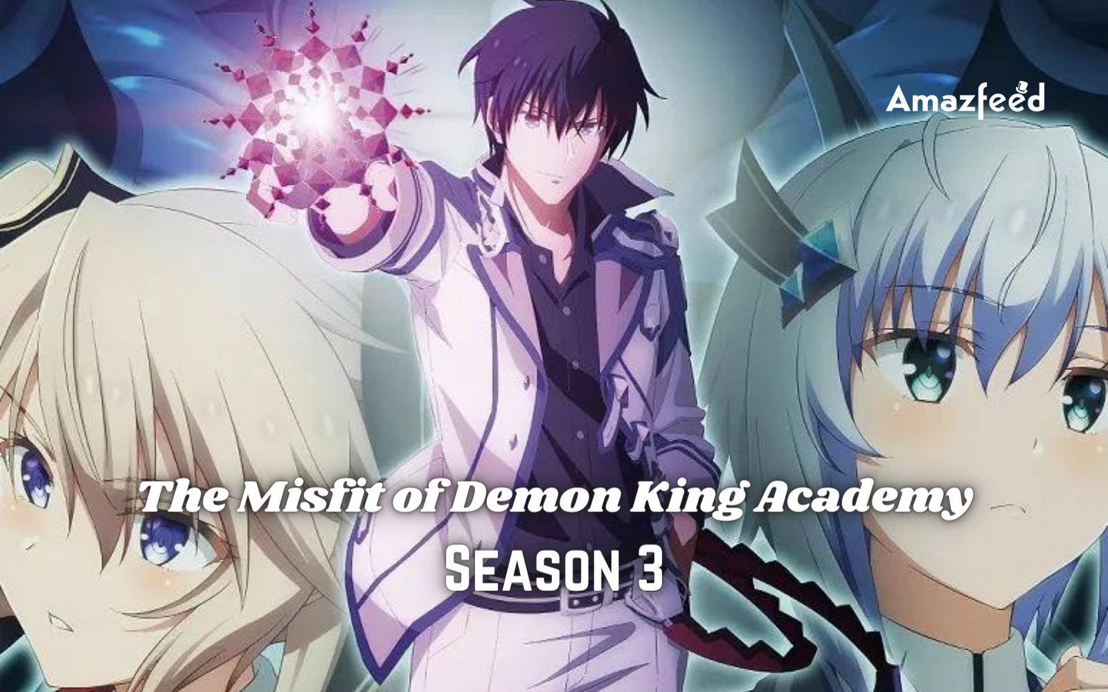 The Misfit of Demon King Academy Season 3 ⇒ Release Date, News, Cast,  Spoilers & Updates » Amazfeed