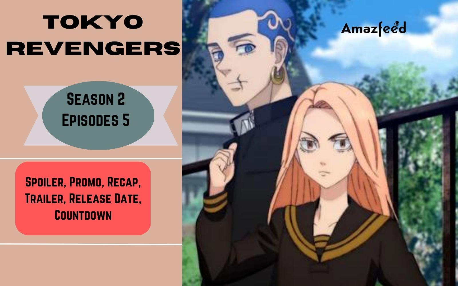 Tokyo Revengers Season 2 Episode 5 Release date, Spoiler, Recap &  Everything You Want To Know » Amazfeed