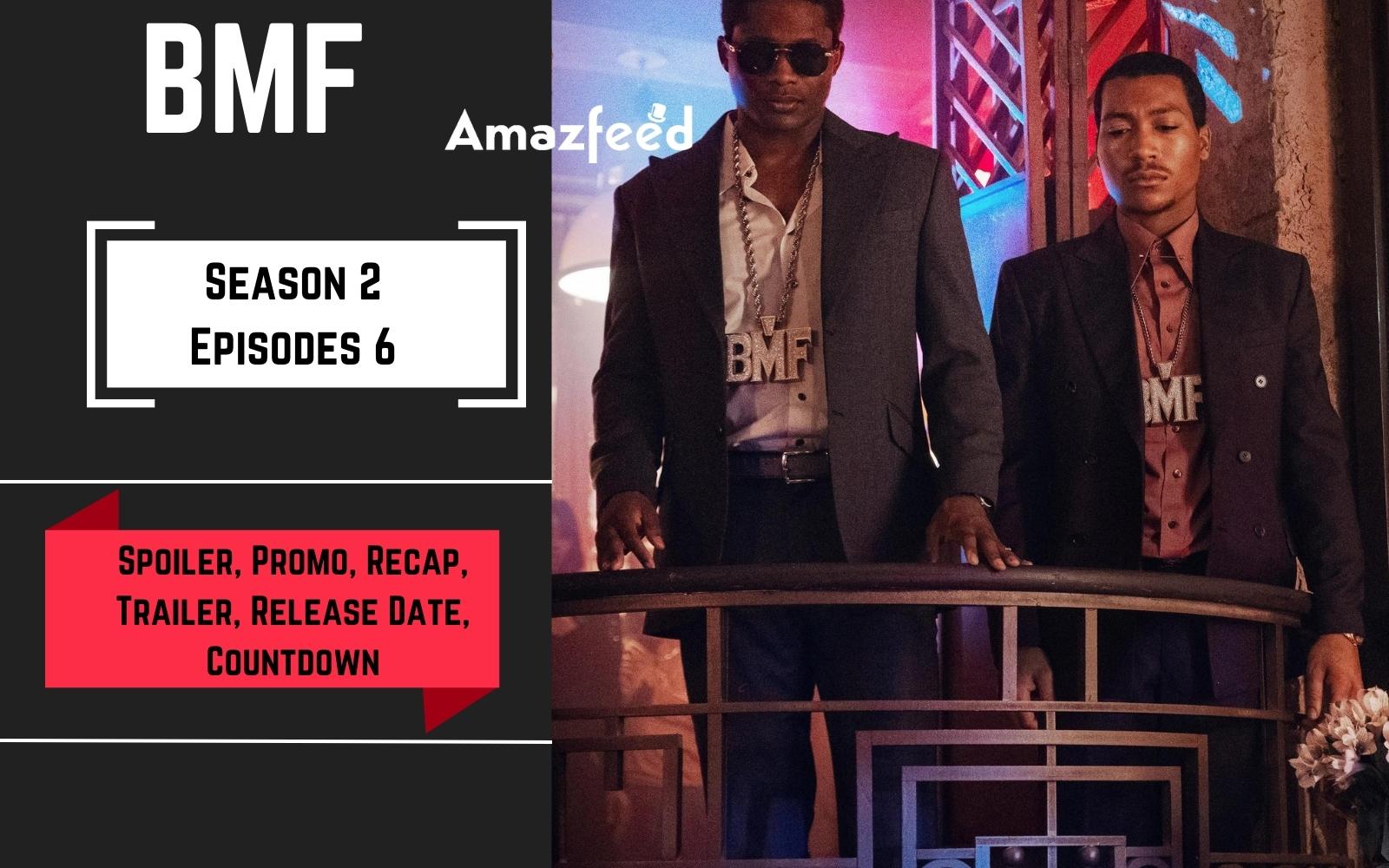 BMF Season 2 Episode 6 Release Date Spoilers, Countdown, Cast