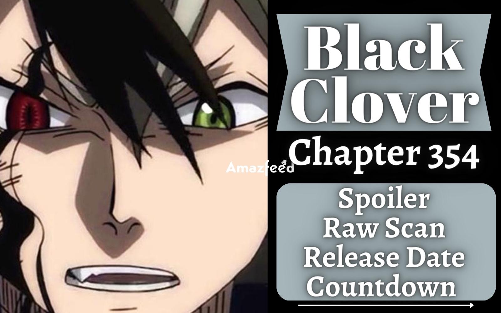 Black Clover Chapter 354 Spoiler, Plot, Raw Scan, Color Page, and Release  Date » Amazfeed