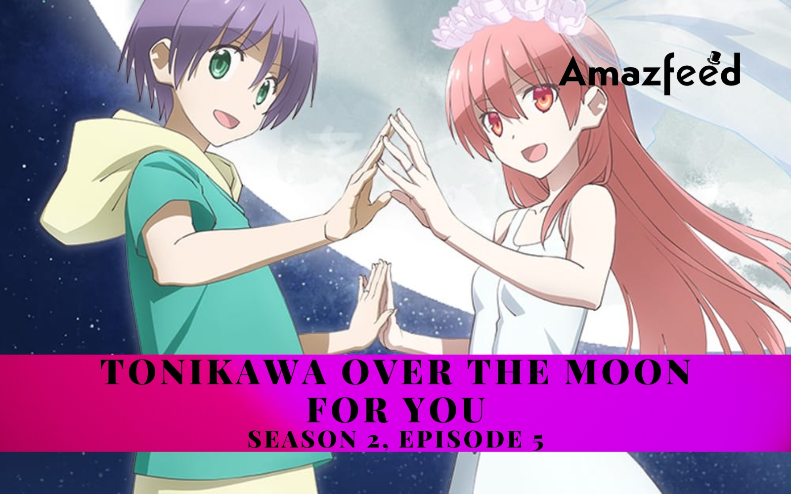 Tonikawa Over The Moon For You Season 2 Ending Explained