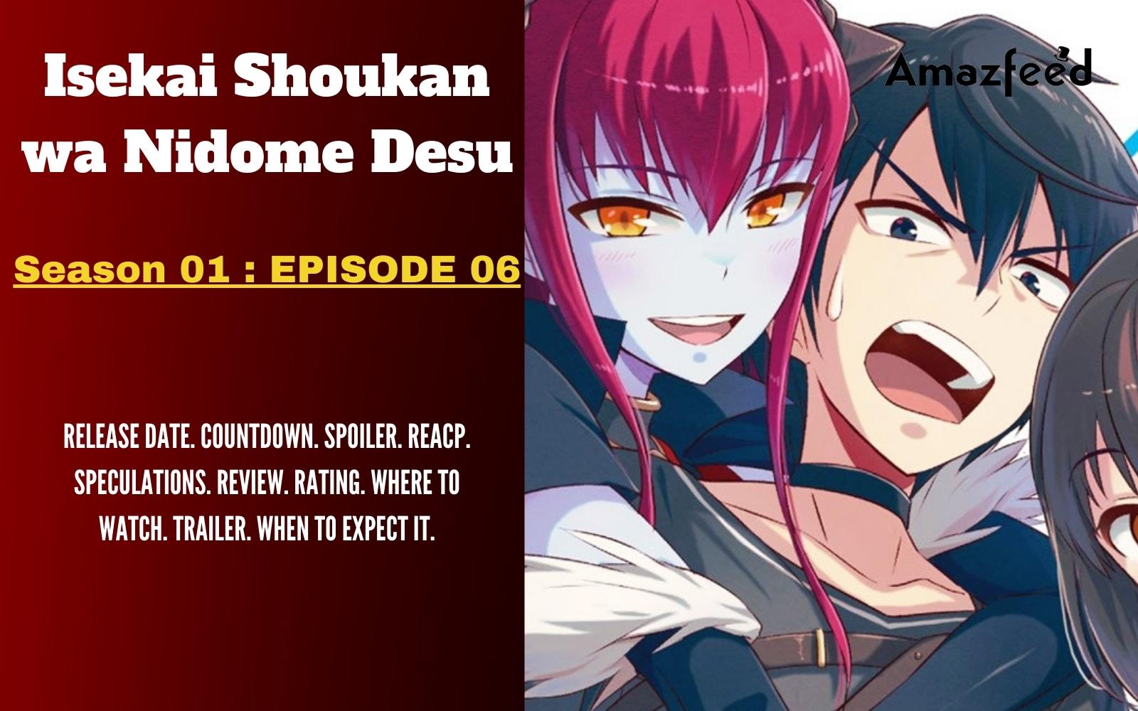 Isekai Shoukan wa Nidome Desu Episode 6 Release Date, Spoiler, Recap &  Trailer » Amazfeed