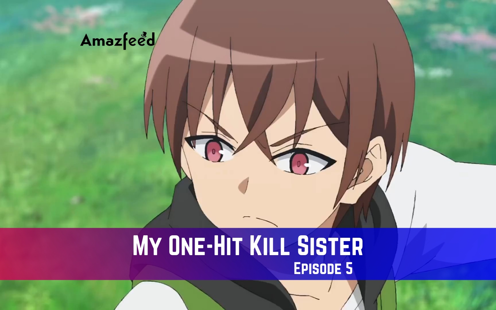 My One-Hit Kill Sister (TV Series 2023) - IMDb