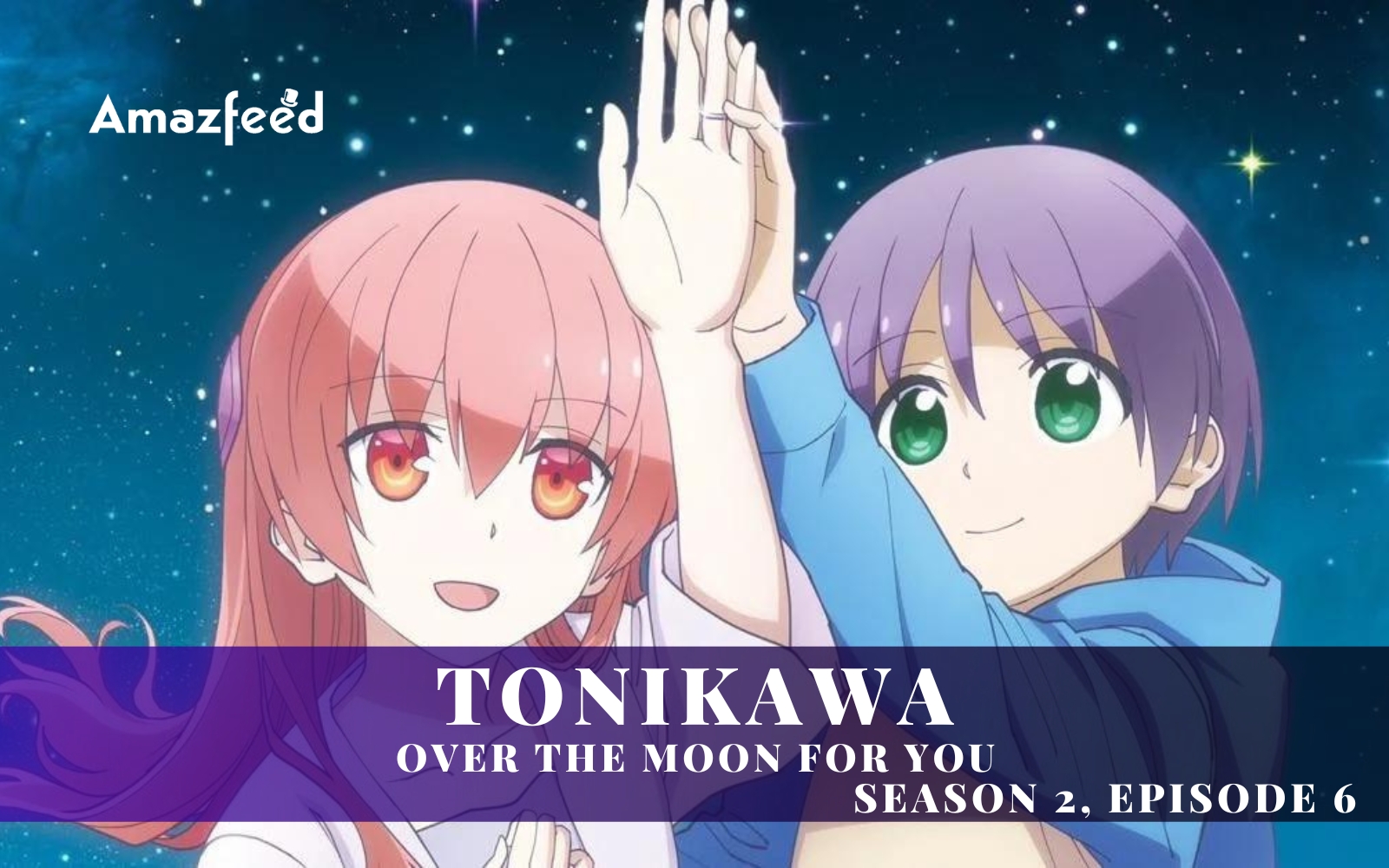 TONIKAWA: Over The Moon For You 2 Gets New Trailer, Key Visual and